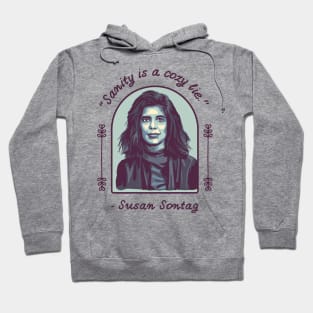 Susan Sontag Portrait and Quote Hoodie